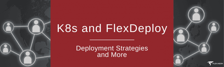 K8s and FlexDeploy