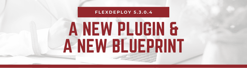 FlexDeploy 5.3.0.4