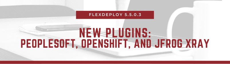 FlexDeploy 5.5.0.3