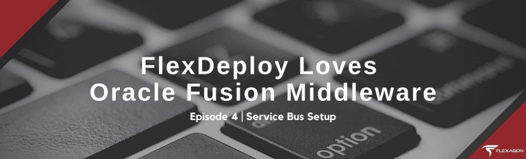 FlexDeploy Devops Loves Oracle Fusion Middleware