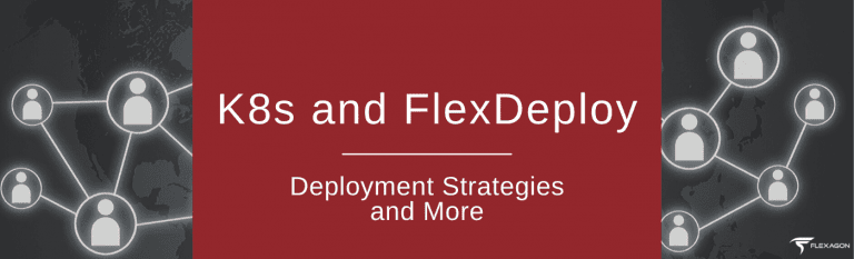 K8s and FlexDeploy