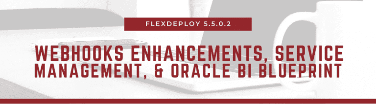 FlexDeploy 5.5.0.2