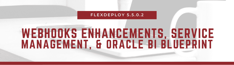 FlexDeploy 5.5.0.2