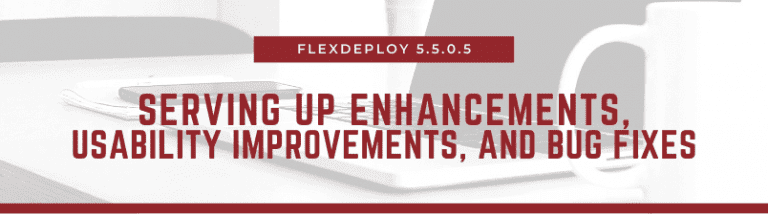 FlexDeploy 5.5.0.5