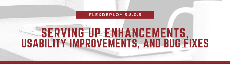 FlexDeploy 5.5.0.5