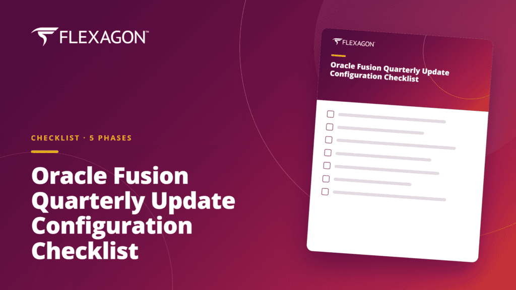 Oracle Fusion Quarterly Update Configuration Checklist from Flexagon: 5 phases.